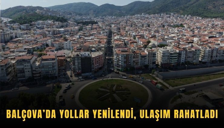 Balçova’da yollar yenilendi, ulaşım rahatladı