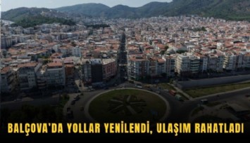 Balçova’da yollar yenilendi, ulaşım rahatladı