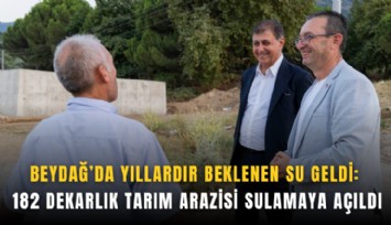 Beydağ’da yıllardır beklenen su geldi: 182 dekarlık tarım arazisi sulamaya açıldı