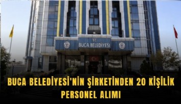 Buca Belediyesi'nin şirketinden 20 kişilik personel alımı