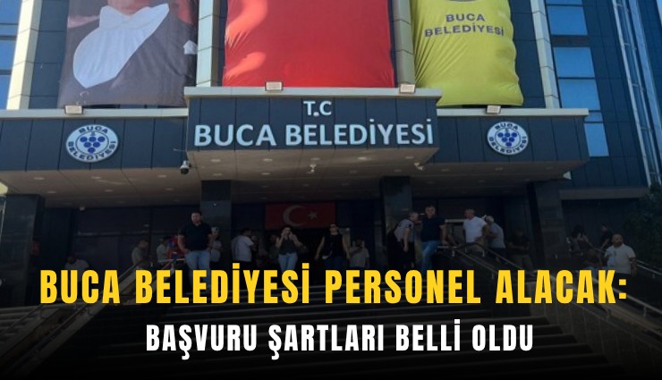 Buca belediyesi personel alacak: Başvuru şartları belli oldu
