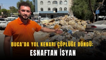 Buca’da yol kenarı çöplüğe döndü: Esnaftan isyan