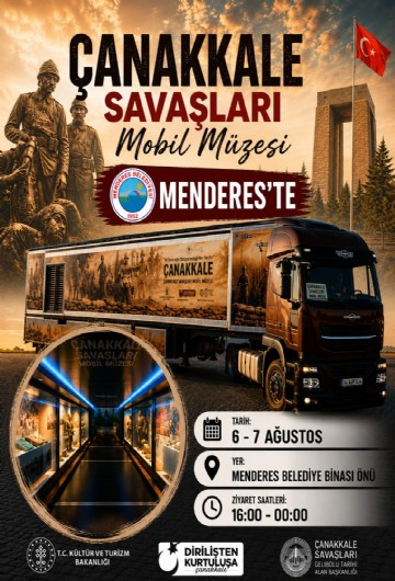 Çanakkale Savaşları Mobil Müzesi Menderes’te ziyaretçilerini ağırlayacak
