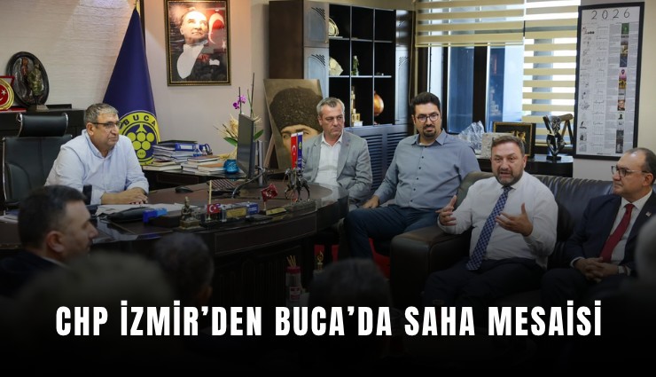CHP İzmir’den Buca’da saha mesaisi