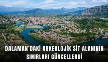 Dalaman’daki 1. derece arkeolojik sit alanının sınırları güncellendi