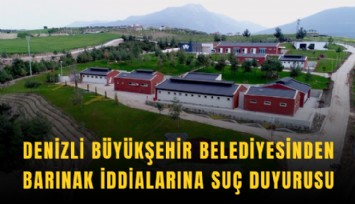 Denizli Büyükşehir Belediyesinden barınak iddialarına suç duyurusu