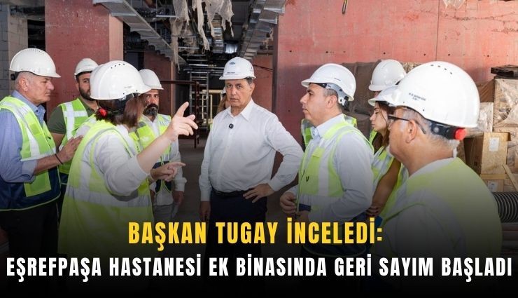 Eşrefpaşa Hastanesi ek binasında geri sayım başladı
