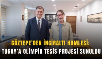 Göztepe’den İnciraltı hamlesi: Tugay’a olimpik tesis projesi sunuldu