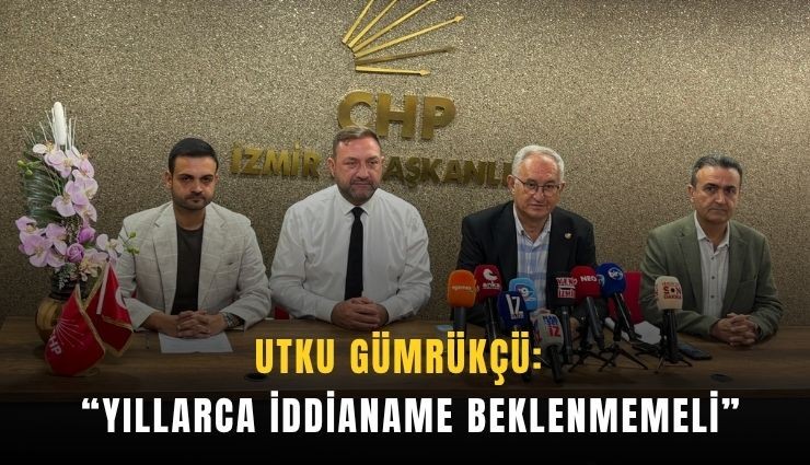 Gümrükçü: ''Yıllarca iddianame beklenmemeli'