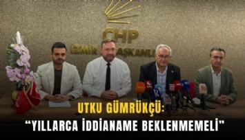 Gümrükçü: ''Yıllarca iddianame beklenmemeli'