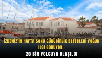 İZDENİZ’in yaz seferlerinde 20 bin yolcuya ulaşıldı