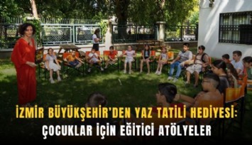 İzmir Büyükşehir’den çocuklar için eğitici atölyeler