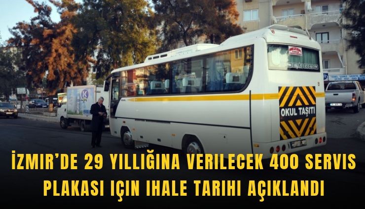 İzmir’de 29 yıllığına verilecek 400 servis plakası için ihale tarihi açıklandı
