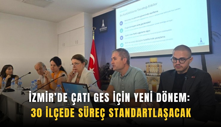 İzmir’de çatı GES için yeni dönem: 30 ilçede süreç standartlaşacak