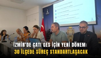 İzmir’de çatı GES için yeni dönem: 30 ilçede süreç standartlaşacak