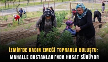 İzmir’de kadın emeği toprakla buluştu
