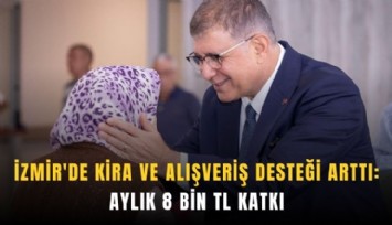İzmir'de kira ve alışveriş desteği arttı