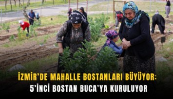 İzmir’de mahalle bostanları büyüyor: 5’inci bostan Buca’ya kuruluyor