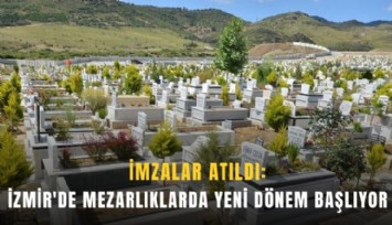 İzmir'de mezarlıklarda yeni dönem başlıyor