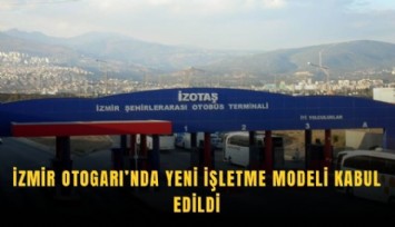İzmir Otogarı’nda yeni işletme modeli kabul edildi