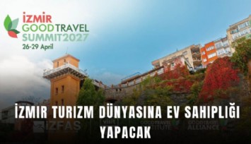 İzmir turizm dünyasına ev sahipliği yapacak