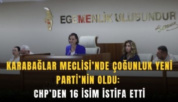 Karabağlar Meclisi’nde çoğunluk YENİ Parti oldu