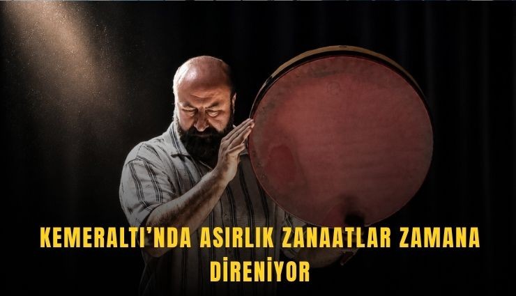 Kemeraltı’nda asırlık zanaatlar zamana direniyor