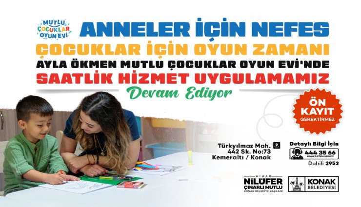 Konak’ta annelere nefes aldıran hizmet sürüyor