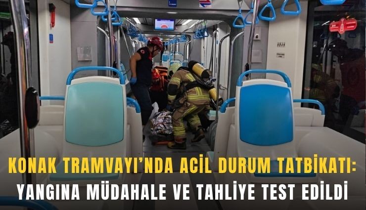 Konak Tramvayı’nda acil durum tatbikatı