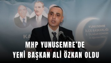 MHP Yunusemre’de yeni başkan Ali Özkan oldu