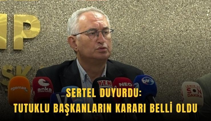 Sertel duyurdu: Tutuklu başkanların kararı belli oldu