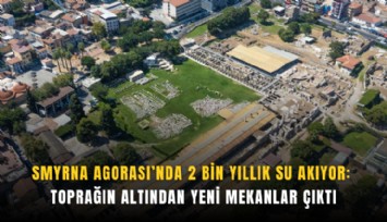Smyrna Agorası’nda 2 bin yıllık su akıyor: Toprağın altından yeni mekanlar çıktı