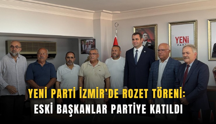YENİ Parti İzmir’de rozet töreni: Eski başkanlar partiye katıldı