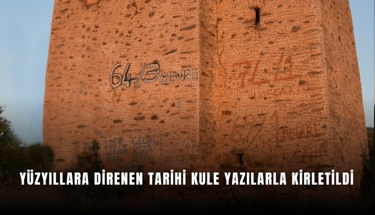 Yüzyıllara direnen tarihi kule yazılarla kirletildi