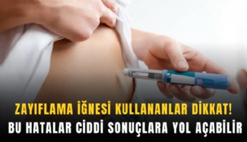 Zayıflama iğnesi kullananlar dikkat! Bu hatalar ciddi sonuçlara yol açabilir
