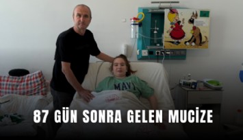 87 gün sonra gelen mucize