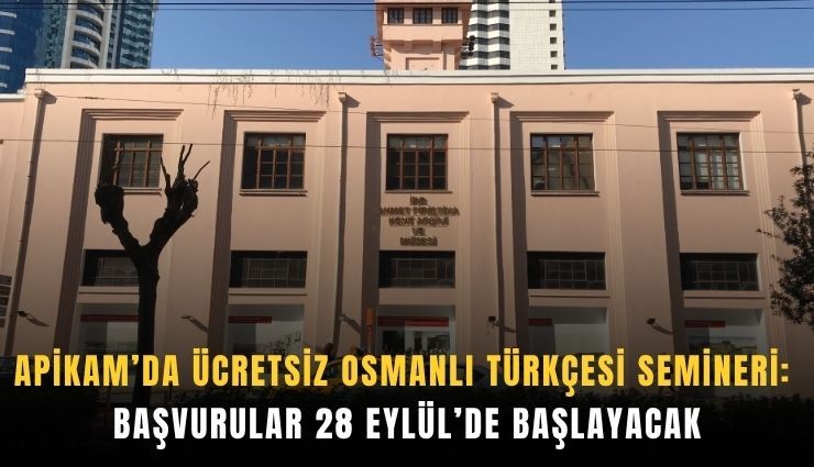 APİKAM’da ücretsiz Osmanlı Türkçesi semineri
