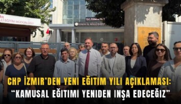 CHP İzmir’den yeni eğitim yılı açıklaması: Kamusal eğitimi yeniden inşa edeceğiz