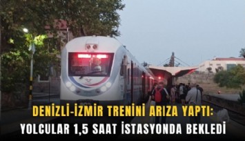 Denizli-İzmir treninde arıza: Yolcular 1,5 saat istasyonda bekledi
