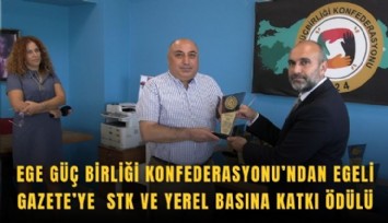 Ege Güç Birliği Konfederasyonu’ndan Egeli Gazete’ye  STK ve Yerel Basına Katkı Ödülü