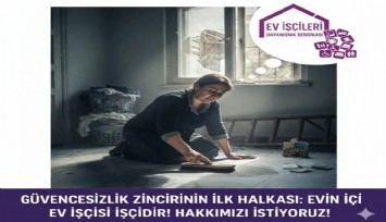 EVİD-SEN’den dikkat çeken rapor: Ev işçilerinin yüzde 96,5’i şiddet veya tacize maruz kaldı