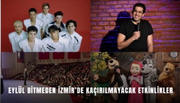 Eylül bitmeden İzmir’de kaçırılmayacak etkinlikler