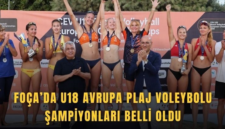 Foça’da U18 Avrupa Plaj Voleybolu şampiyonları belli oldu