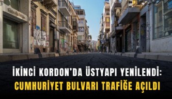 İkinci Kordon’da üstyapı yenilendi: Cumhuriyet Bulvarı trafiğe açıldı