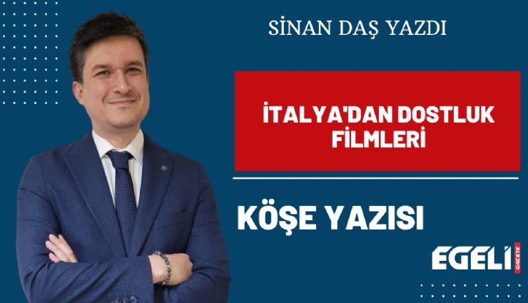 İTALYA'DAN DOSTLUK FİLMLERİ