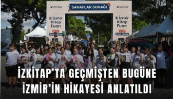İZKİTAP’ta geçmişten bugüne İzmir’in hikayesi anlatıldı