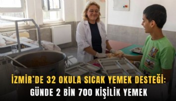 İzmir’de 32 okula sıcak yemek desteği: Günde 2 bin 700 kişilik yemek