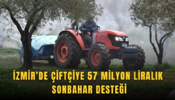 İzmir’de çiftçiye 57 milyon liralık sonbahar desteği