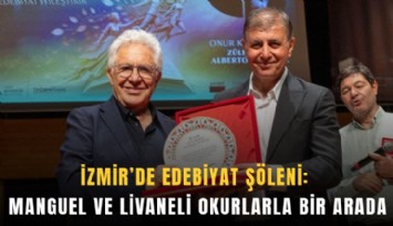 İzmir’de edebiyat şöleni: Manguel ve Livaneli okurlarla bir arada