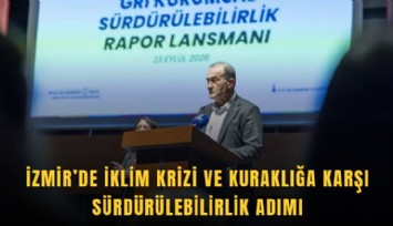 İzmir’de iklim krizi ve kuraklığa karşı sürdürülebilirlik adımı